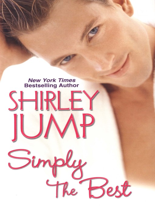 Title details for Simply the Best by Shirley Jump - Available
